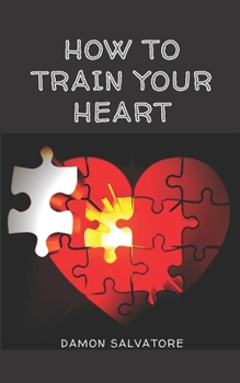 Paperback How to Train Your Heart Book