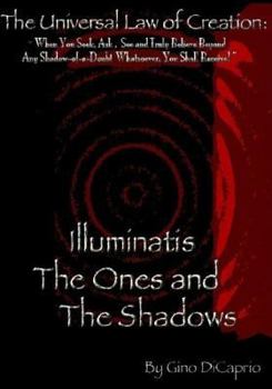 Paperback The Universal Law of Creation: Book III Illuminatis The Ones and The Shadows - Un-Edited Edition Book