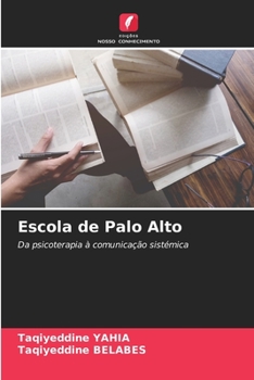 Escola de Palo Alto: Da psicoterapia à comunicação sistémica