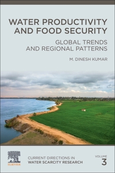Paperback Water Productivity and Food Security: Global Trends and Regional Patterns Volume 3 Book