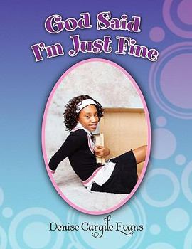 Paperback God Said I'm Just Fine Book