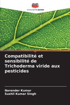 Paperback Compatibilité et sensibilité de Trichoderma viride aux pesticides [French] Book