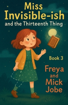 Paperback Miss Invisible-ish and the Thirteen Thing Book