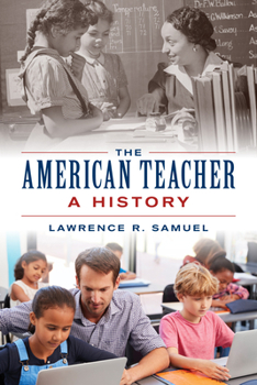 Hardcover The American Teacher: A History Book