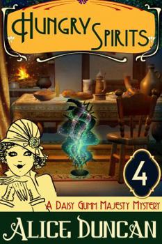 Hungry Spirits - Book #4 of the Daisy Gumm Majesty Mystery