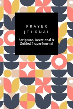 Paperback Prayer Journal, Scripture, Devotional & Guided Prayer Journal: Abstract Scandinavian Flower Modern Geometric Design Retro Nordic design, Prayer Journa Book