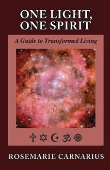 Paperback One Light, One Spirit: A Guide for Transformed Living Book