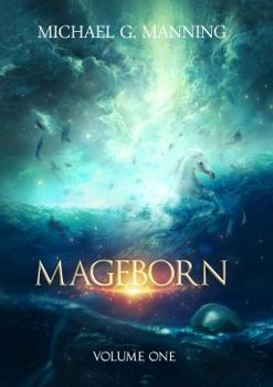 Hardcover Mageborn: Volume 1 Book