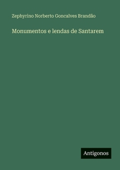 Paperback Monumentos e lendas de Santarem [Portuguese] Book