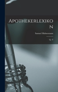 Hardcover Apothekerlexikon: Q - Z [German] Book