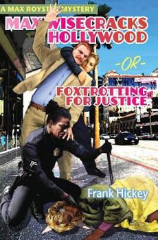 Paperback Max Wisecracks Hollywood: Foxtrotting for Justice Book