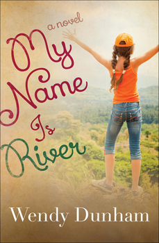 My Name Is River - Book #1 of the River