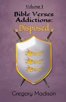 Paperback Bible Verses Addictions: Disposed: Volume 1 Book
