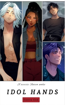 Idol Hands: A Reverse Harem AMBW Romance (K-Pop Love Stories)