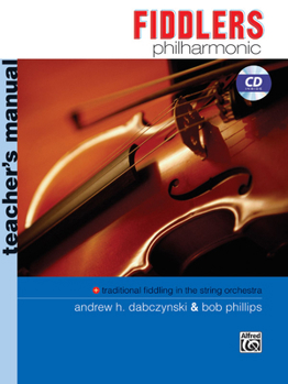 Paperback Fiddlers Philharmonic: Teacher's Manual, Book & CD Book