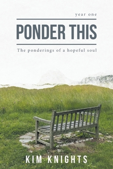 Paperback Ponder This: The ponderings of a hopeful soul Book