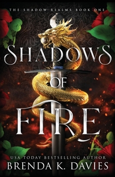 Shadows of Fire (The Shadow Realms Book 1) - Book #1 of the Shadow Realms