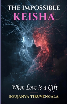 THE IMPOSSIBLE KEISHA: When Love is a Gift