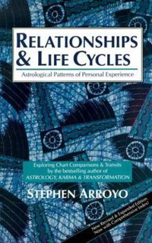 Paperback Relationships and Life Cycles: Astrological Patterns of Personal Experience Book