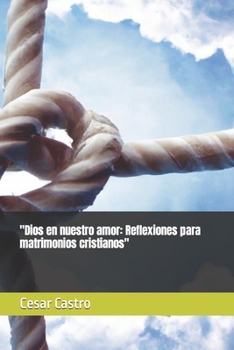 Paperback "Dios en nuestro amor: Reflexiones para matrimonios cristianos" [Spanish] Book