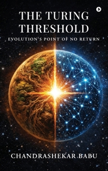 Hardcover The Turing Threshold: Evolution's Point of No Return Book