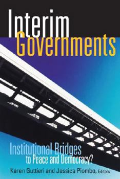 Paperback Interim Governments: Institutional Bridges to Peace and Democracy Book