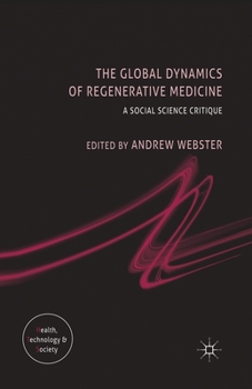 Paperback The Global Dynamics of Regenerative Medicine: A Social Science Critique Book