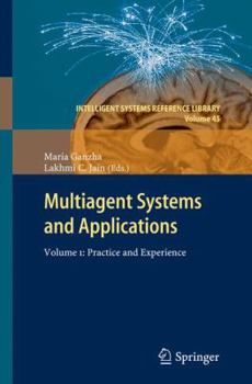 Hardcover Multiagent Systems and Applications: Volume 1: Practice and Experience Book