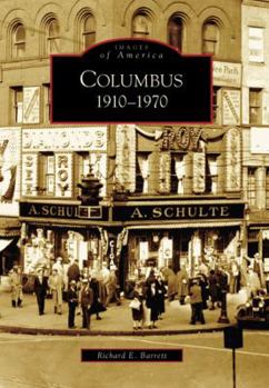 Columbus: 1910-1970 (Images of America: Ohio) - Book  of the Images of America: Ohio