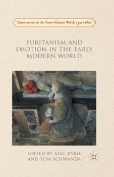 Paperback Puritanism and Emotion in the Early Modern World Book