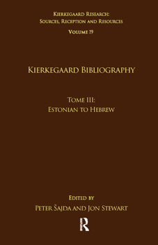 Paperback Volume 19, Tome III: Kierkegaard Bibliography: Estonian to Hebrew Book