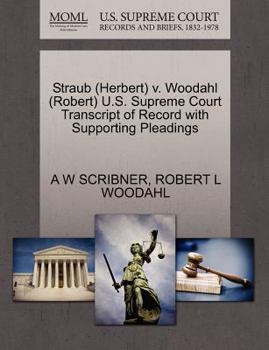 Paperback Straub (Herbert) V. Woodahl (Robert) U.S. Supreme Court Transcript of Record with Supporting Pleadings Book