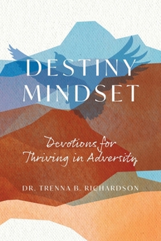 Paperback Destiny Mindset: Devotions for Thriving in Adversity Book