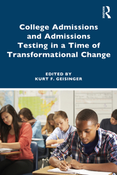 Paperback College Admissions and Admissions Testing in a Time of Transformational Change Book