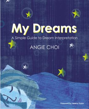 Paperback My Dreams: A Simple Guide to Dream Interpretation Book