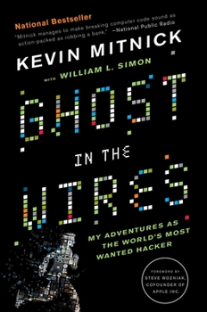 Paperback Ghost in the Wires: My Adventures as the World's Most Wanted Hacker Book