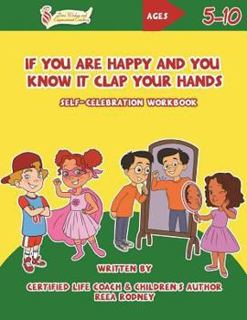 Paperback If You Are Happy and You Know It Clap Your Hands: Self-Celebration Workbook Book