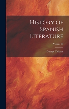 Hardcover History of Spanish Literature; Volume III Book