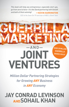 Paperback Guerrilla Marketing and Joint Ventures: Million Dollar Partnering Strategies for Growing Any Business in Any Economy Book