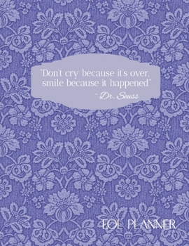 Paperback Don't Cry Because it's Over, Smile Because it Happened EOL Planner: End of Life Planner Organizer Book