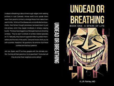 Paperback Undead or Breathing: Book One: A Spark of Life Book