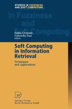 Paperback Soft Computing in Information Retrieval: Techniques and Applications Book