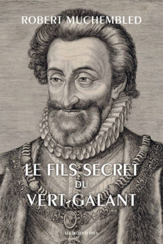 Paperback Le Fils Secret Du Vert-Galant [French] Book