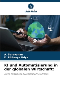 KI und Automatisierung in der globalen Wirtschaft (German Edition)