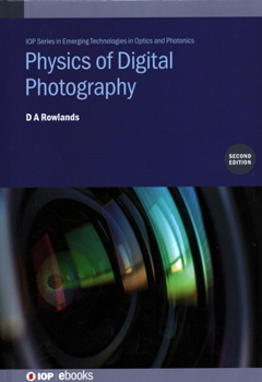 Hardcover Physics of Digital Photography (Second Edition) Book