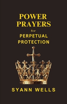 Power Prayers for: Perpetual Protection