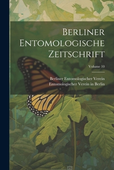 Paperback Berliner Entomologische Zeitschrift; Volume 10 [Italian] Book