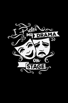 I prefer my drama on stage: 6x9 Theatre | dotgrid | dot grid paper | notebook | notes