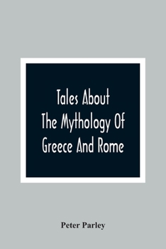Paperback Tales About The Mythology Of Greece And Rome Book