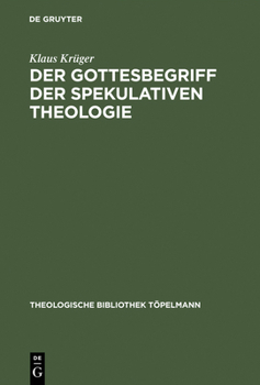 Hardcover Der Gottesbegriff der spekulativen Theologie [German] Book